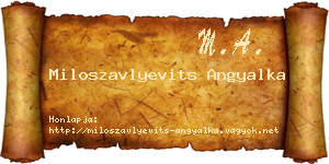 Miloszavlyevits Angyalka névjegykártya